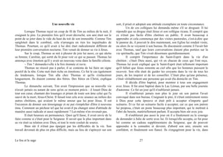 Une nouvelle vie
Lorsque Thomas reçut un coup de fil de Tim au milieu de la nuit, il
craignait le pire. La première fois qu'il avait décroché, son ami était sur le
point de se jeter dans le vide du haut du toit de son immeuble. Comme Tim
sanglotait dans le combiné, cela n'arrangea en rien les inquiétudes de
Thomas. Pourtant, ce qu'il avait à lui dire était radicalement différent de
leur première conversation nocturne. Tim venait de donner sa vie à Jésus.
Sur le coup, Thomas se mit à pleurer de joie lui aussi, ce qui alerta
sa femme, Caroline, qui sortit du lit pour voir ce qui se passait. Thomas lui
annonça avec émotion qu'il y avait un nouveau venu dans la famille céleste.
– Tim ? demanda-t-elle à la fois étonnée et ravie.
Thomas ne réussit pas à parler, il se contenta de lui faire un signe
positif de la tête. Cette nuit était riche en émotions. Ce fut le cas également
du lendemain, lorsque Tim alla chez Thomas et qu'ils s'enlacèrent
longuement. Ils étaient comme des frères. Des frères en Christ, expliqua
Thomas.
Le dimanche suivant, Tim avait l'impression que sa nouvelle vie
n'avait jamais eu autant de sens qu'en ce moment précis : il louait Dieu de
tout son cœur, chantant des louanges et priant de toute son âme celui qui l'a
sauvé de la mort, Jésus-Christ. Il faisait tout cela avec aisance au milieu des
autres chrétiens, qui avaient le même amour que lui pour Jésus. Il eut
l'occasion de donner son témoignage et ne put s'empêcher d'être à nouveau
ému. Comment un pécheur tel que lui avait-il pu changer ainsi d'attitude de
manière aussi radicale et aussi rapidement ? Lui-même n'en revenait pas.
Il était heureux en permanence. Quoi qu'il fasse, il avait envie de le
faire comme si c'était pour le Seigneur. Il savait que le plus important dans
sa vie était sa relation avec Dieu, et tout le reste coulait de source.
Bien sûr il n'était pas épargné par les difficultés de la vie. Son
travail devenait de plus en plus difficile, mais au lieu de s'apitoyer sur son
sort, il priait et adoptait une attitude exemplaire en toute circonstance.
Un de ces collègues lui demanda même s'il se droguait. Il lui
répondit que sa drogue était Jésus et son collègue ricana. Il comprit que
ce n'était pas facile d'être chrétien en public. Il avait beaucoup à
apprendre et cela commença par des visites pastorales, c'est-à-dire que
le pasteur de, il pouvait le dire maintenant, son Eglise lui rendait visite,
ou alors ils se voyaient à son bureau. Ils discutaient comme il l'avait fait
avec Thomas, sauf que leurs conversations étaient plus portées sur la
vie spirituelle, que Tim vivait désormais quotidiennement.
Il comprit l'importance du Saint-Esprit dans la vie d'un
chrétien : c'était Dieu aussi, qui vit en chacun de ceux qui l'ont reçu.
Thomas lui avait expliqué que le Saint-Esprit était tellement important
qu'il fallait que Jésus remonte au ciel afin que les hommes puissent le
recevoir. Son rôle était de guider les croyants dans la vie de tous les
jours, de les inspirer et de les conseiller. C'était plus qu'une présence,
c'était véritablement une personne qui avait élu domicile en Tim.
Il décida d'être baptisé, pour montrer à tous son engagement
avec Jésus. Il fut ainsi baptisé dans le Lac Léman, par une belle journée
d'automne. Ce fut un jour qu'il n'oublierait jamais.
Il n'oublierait jamais non plus le jour où son patron l'avait
convoqué dans son bureau. Craignant le pire, il s'était entièrement remis
à Dieu pour cette épreuve et était prêt à accepter n'importe quel
scénario. Et ce fut un scénario facile à accepter, car ce que son patron
lui proposa, c'était un poste beaucoup plus important, qui le mettrait à
l'abri du besoin, matériellement parlant. Il accepta bien sûr avec joie.
Il n'oublierait pas aussi le jour où il a finalement eu le courage
de demander à Julie de sortir avec lui. Et lorsqu'elle accepta, ce fut pour
lui comme un cadeau supplémentaire du Seigneur, que de pouvoir
apprendre à la connaître et devenir, d'abord son ami, ensuite son
confident, et finalement son fiancé. Ils s'engagèrent pour la vie, dans
Le fou et le sage 27
 