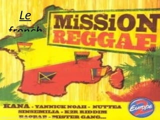 Le french reggae  