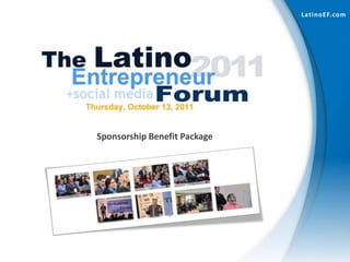 LatinoEF.com
Sponsorship Benefit Package
 