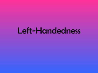 Left-Handedness 