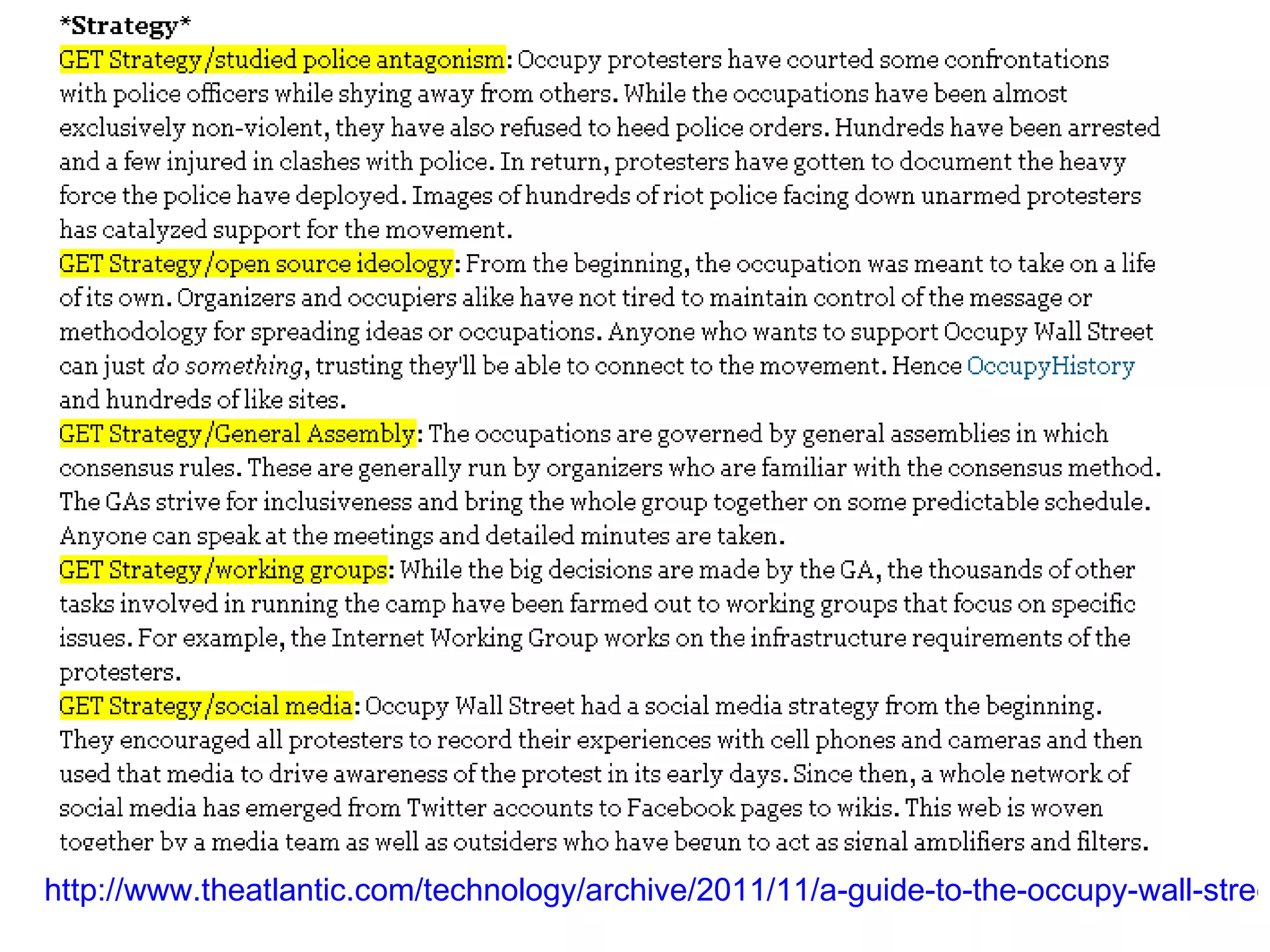 http://www.theatlantic.com/technology/archive/2011/11/a-guide-to-the-occupy-wall-street-api-or-why-the-nerdiest-way-to-think-about-ows-is-so-useful/248562/ 