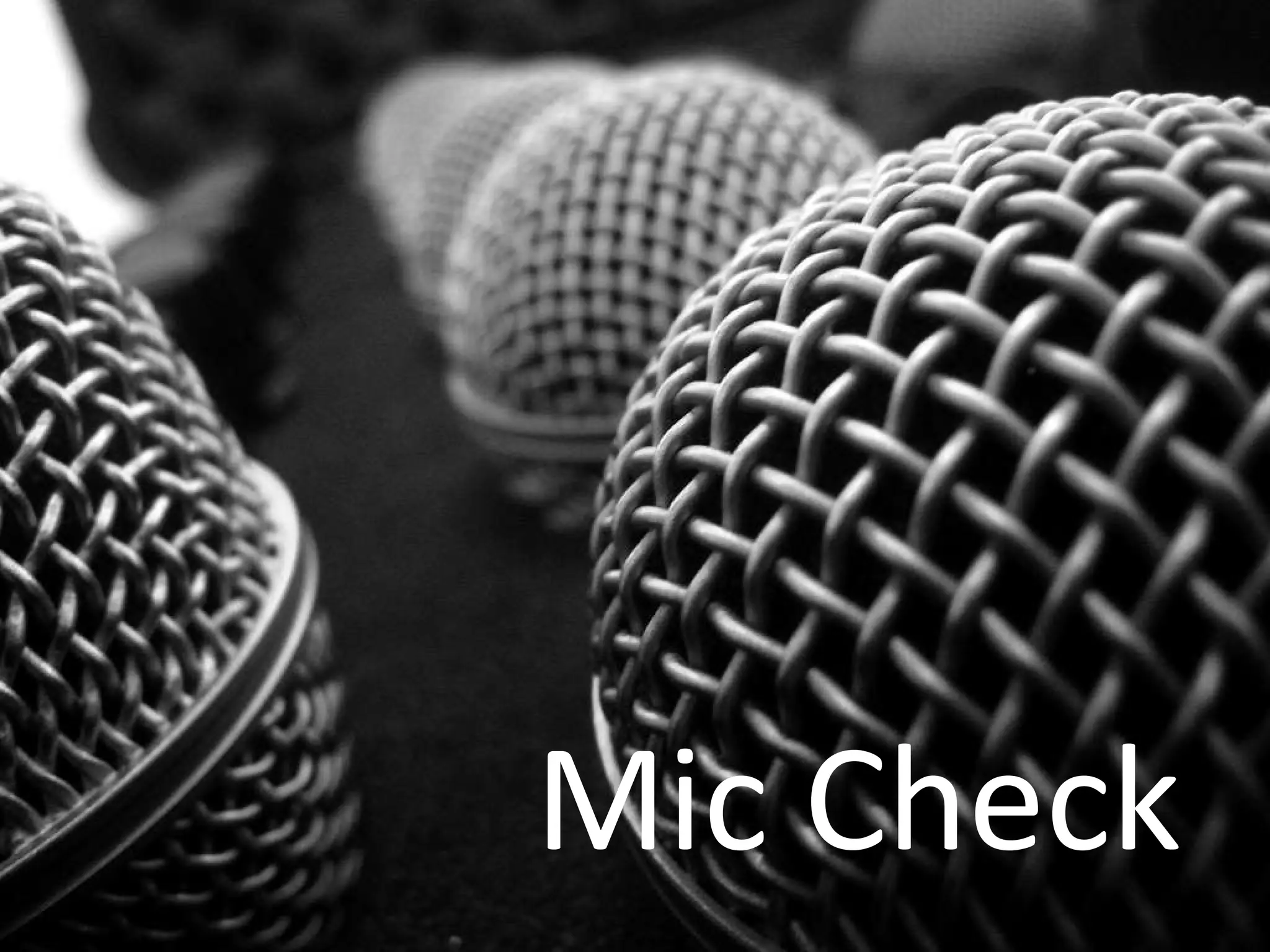 Mic Check 