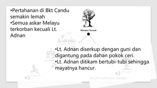 Leftenan Adnan - Plot | PPTX