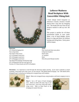 Leftover Madness
Bead Neckpiece With
Convertible Viking Knit
I have always loved turquoise so
whenever I found a strand, i...