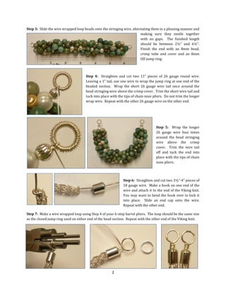 Step 3: Slide the wire wrapped loop beads onto the stringing wire, alternating them in a pleasing manner and
making sure t...
