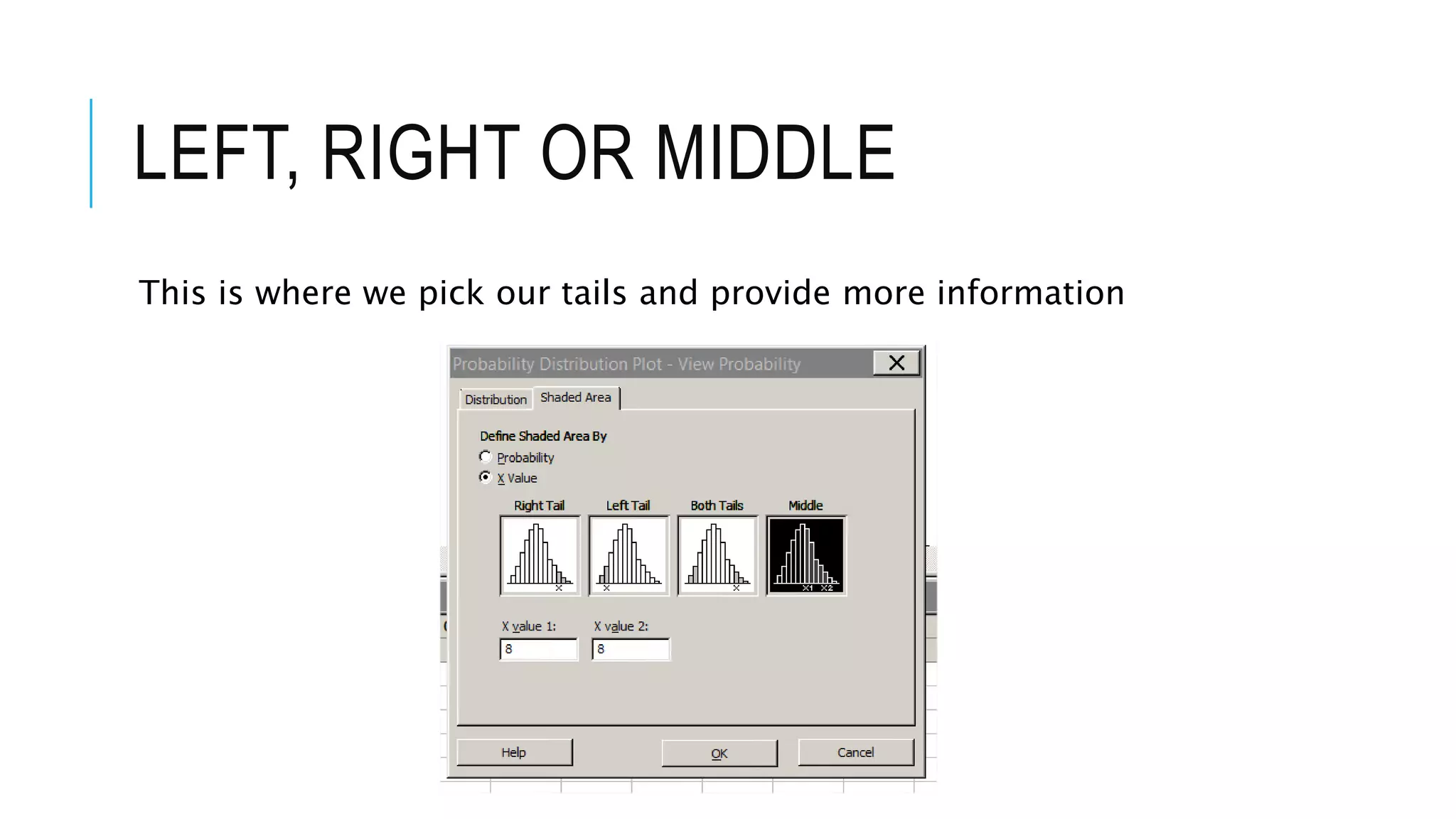 LEFT, RIGHT OR MIDDLE
This is where we pick our tails and provide more information
 