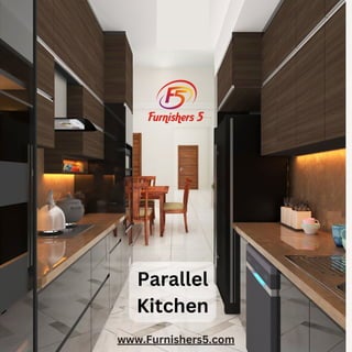 Parallel
Kitchen
www.Furnishers5.com
 