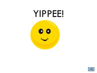 YIPPEE! 