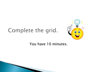 You have 10 minutes. 