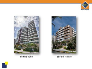 Edifício Turin   Edifício Firenze
 