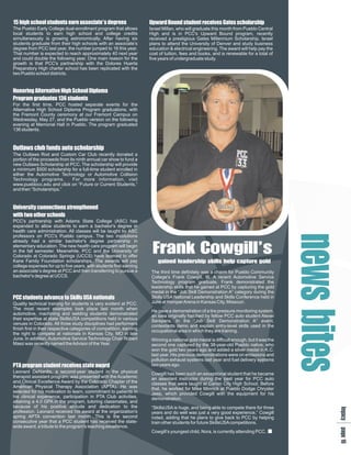 1h l dao d
5ctn a t e
hh ers ’s e
 is st n i
 g o s s er
   oue c g
         a e
           s                                                          U B tnvt c h
                                                                      p ou cG hi
                                                                      w d tea o
                                                                       a ne i
                                                                       rud esl p
                                                                       d s r s sr
                                                                           e  eas
The Pueblo Early College dual-enrollment program that allows          Israel Millan, who will graduate this month from Pueblo Central
local students to earn high school and college credits                High and is in PCC's Upward Bound program, recently
simultaneously is growing astronomically. After having six            received a prestigious Gates Millennium Scholarship. Israel
students graduate from their high schools with an associate’s         plans to attend the University of Denver and study business
degree from PCC last year, the number jumped to 16 this year.         education & electrical engineering. The award will help pay the
That number is expected to reach approximately 40 next year           cost of tuition, fees and books, and is renewable for a total of
and could double the following year. One main reason for the          five years of undergraduate study.
growth is that PCC's partnership with the Dolores Huerta
Preparatory High charter school has been replicated with the
two Pueblo school districts.


Hgag om
o AtH oo
n ln iSD
 ot i h l l a
 r ee ci
 i rv h
  n      p
P gt3e
r mstn
o r est
g a 1u
 r d 6 s
 au a d
For the first time, PCC hosted separate events for the
Alternative High School Diploma Program graduations, with
the Fremont County ceremony at our Fremont Campus on
Wednesday, May 27, and the Pueblo version on the following
evening at Memorial Hall in Pueblo. The program graduated
136 students.



O cnoa
u lfssr
tsu t hi
l u a o
a b u lh
 wd c ps
The Outlaws Rod and Custom Car Club recently donated a
portion of the proceeds from its ninth annual car show to fund a
new Outlaws Scholarship at PCC. The scholarship will provide
a minimum $500 scholarship for a full-time student enrolled in
either the Automotive Technology or Automotive Collision
Technology programs.           For more information, visit
www.pueblocc.edu and click on “Future or Current Students,”
and then “Scholarships.”



Ui oo n d
nye ste
i snn g
v ct t h
 e ns e
  rt c r n
      i e
wtss
i wc
to h
h ho
 to o
    e l
    r
PCC's partnership with Adams State College (ASC) has
expanded to allow students to earn a bachelor's degree in
health care administration. All classes will be taught by ASC




                                                                                                                                           ni
professors on PCC's Pueblo campus. The two institutions


                                                                       F C’s
                                                                       r o
                                                                       a g
                                                                        n i
                                                                        k l
                                                                         wl
already had a similar bachelor's degree partnership in
elementary education. The new health care program will begin
in the fall semester. Meanwhile, PCC and the University of




                                                                                                                                           et
Colorado at Colorado Springs (UCCS) have teamed to offer
Kane Family Foundation scholarships. The awards will pay                  gl es e t g
                                                                          a aik l a o
                                                                          i ehl pr l
                                                                          nd ihp d
                                                                           e r
                                                                           ds l
                                                                              psc ue
college expenses for up to five years, with students first earning




                                                                                                                                           w
an associate’s degree at PCC and then transferring to pursue a         The third time definitely was a charm for Pueblo Community
bachelor's degree at UCCS.                                             College's Frank Cowgill, III. A recent Automotive Service
                                                                       Technology program graduate, Frank demonstrated the
                                                                       leadership skills that he gained at PCC by capturing the gold

Pdd t iUia
Cev o S n
Cna S A l
 st n k n s
 t sc l
 uae l a
       s t
         o
Quality technical training for students is very evident at PCC.
The most recent examples took place last month when
automotive, machining and welding students demonstrated
their expertise at state SkillsUSA competitions held in various
venues in Colorado. All three study disciplines had performers
                                                                       medal in the “Job Skill Demonstration A” category during the
                                                                       Skills USA National Leadership and Skills Conference held in
                                                                       June at Kemper Arena in Kansas City, Missouri.
                                                                       He gave a demonstration of a tire pressure monitoring system,
                                                                       an idea originally hatched by fellow PCC auto student Alexei
                                                                       Serepera. In the “Job Skill Demonstration A” event,
                                                                                                                                            s
                                                                                                                                            b
                                                                       contestants demo and explain entry-level skills used in the
finish first in their respective categories of competition, earning    occupational area in which they are training.
the right to compete at nationals in Kansas City, MO in late
June. In addition, Automotive Service Technology Chair Robert          Winning a national gold medal is difficult enough, but it was the
Maez was recently named the Advisor of the Year.
                                                                                                                                             e
                                                                       second one captured by the 38-year-old Pueblo native, who
                                                                       won the gold two years ago and added a silver medal in K.C.
                                                                       last year. His previous demonstrations were on emissions and
                                                                                                                                             s
                                                                       pollution exhaust systems last year and fuel delivery systems
P gu csw
T r tnv t a
Aa eeta
 p st i a r
 r me
 o d e
     r se d                                                            two years ago.
Leonard DeNardis, a second-year student in the physical                Cowgill has been such an exceptional student that he became
therapist assistant program, was presented with the Academic           an assistant instructor during the past year for PCC auto
and Clinical Excellence Award by the Colorado Chapter of the           classes that were taught at Canon City High School. Before
American Physical Therapy Association (APTA). He was                   that, he worked for Mike Minnick at Pueblo Dodge Chrysler
selected for his motivation to learn, commitment to patients in        Jeep, which provided Cowgill with the equipment for his
his clinical experience, participation in PTA Club activities,         demonstration.
attaining a 4.0 GPA in the program, tutoring classmates, and
because of his positive attitude and dedication to the                 “SkillsUSA is huge, and being able to compete there for three
                                                                                                                                             lap
                                                                                                                                             e a




profession. Leonard received his award at the organization's
                                                                                                                                              g g




                                                                       years and do well was just a very good experience,” Cowgill
spring APTA convention last month. This is the second
                                                                                                                                              c e




                                                                       noted, adding that he plans to give back to PCC by helping
                                                                                                                                              y 1




consecutive year that a PCC student has received the state-            train other students for future SkillsUSA competitions.
wide award, a tribute to the program's teaching excellence.
                                                                       Cowgill’s youngest child, Nora, is currently attending PCC.
                                                                                                                                                 6
 