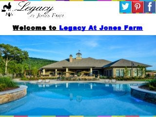 Welcome to Legacy At Jones Farm
 