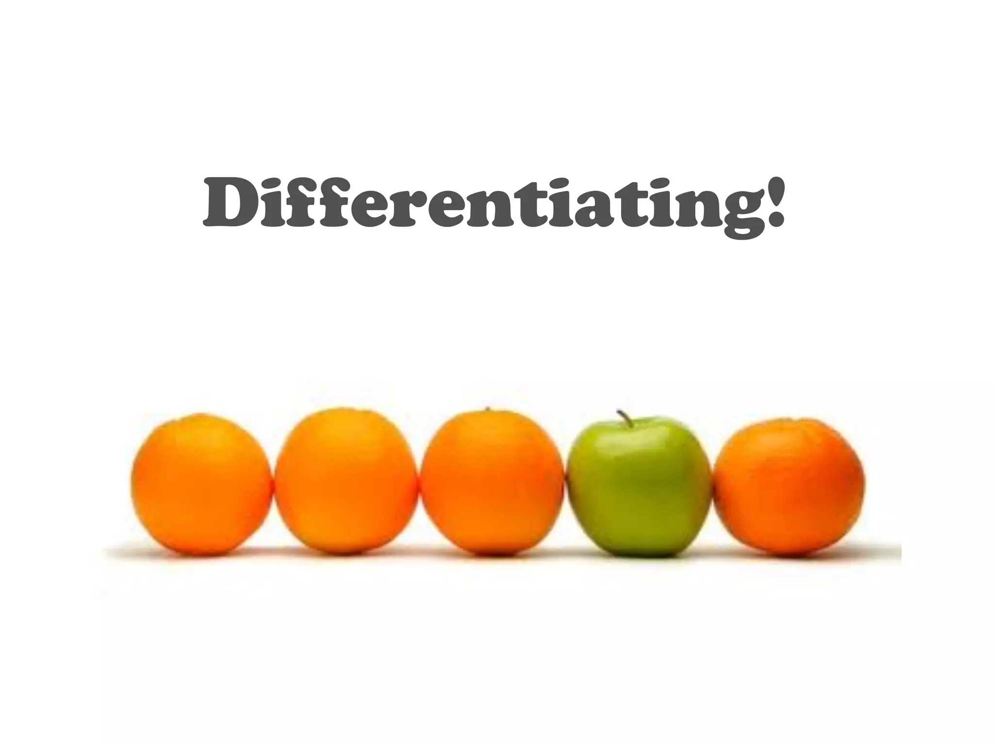 Differentiating! 
 