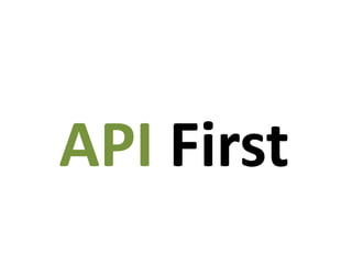 API First
 