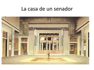 La casa de un senador 