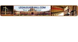 LEGALGUIDE4ALL.COM
  Your Legal Advisor
 