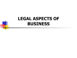 LEGAL ASPECTS OF BUSINESS 
