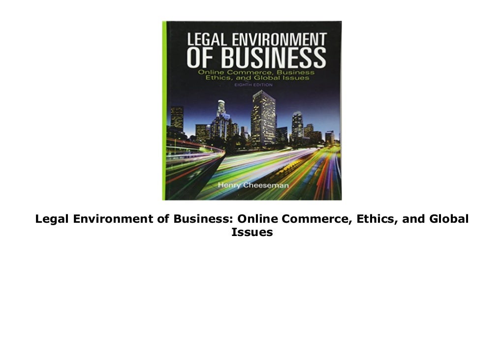 Legal Environment of Business Online Commerce, Ethics, and Global Is…