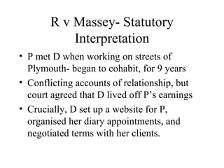 R v Massey- Statutory Interpretation ,[object Object],[object Object],[object Object]