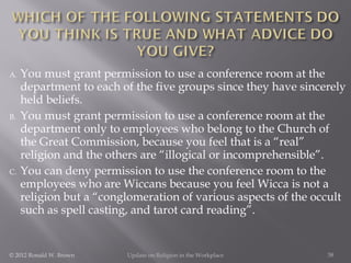 A.

B.

C.

You must grant permission to use a conference room at the
department to each of the five groups since they hav...