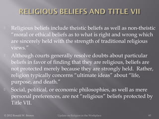 





Religious beliefs include theistic beliefs as well as non-theistic
“moral or ethical beliefs as to what is right ...
