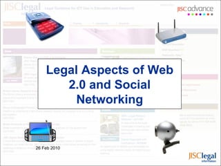 Legal Aspects of Web 2.0 and Social Networking 26 Feb 2010 