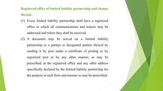 (3) A limited liability partnership may change the place of its
registered office and file the notice of such change with ...