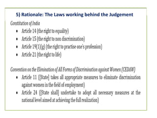 5) Rationale: The Laws working behind the Judgement
 