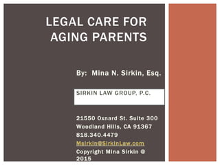 LEGAL CARE FOR
AGING PARENTS
 