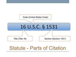 Code (United States Code)

16 U.S.C. § 1531
Title (Title 16)

Section (Section 1531)

Statute - Parts of Citation

 