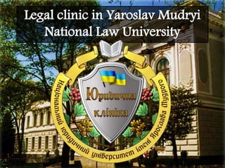 Legal clinic in yaroslav mudryi national law university