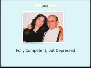 2000




Fully Competent, but Depressed
 