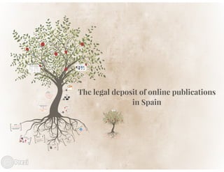 The legal deposit of online publications in Spain. Mar Pérez Morillo