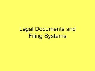 Legal Documents and Filing Systems 