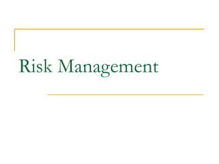 Risk Management  