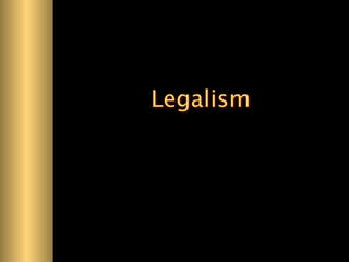 Legalism
 