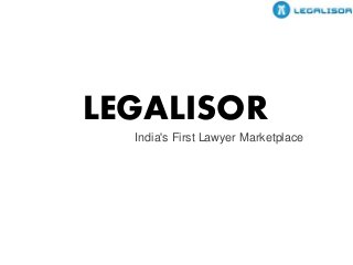 LEGALISOR
India's First Lawyer Marketplace
 