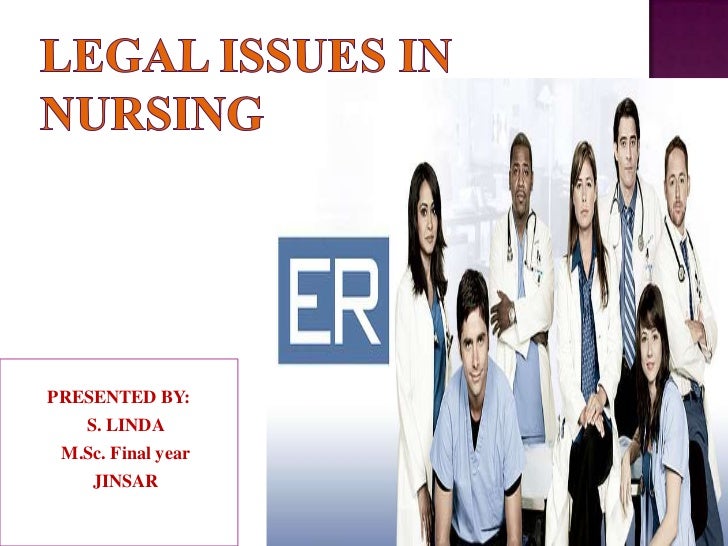 Legal issues in nursing ppt