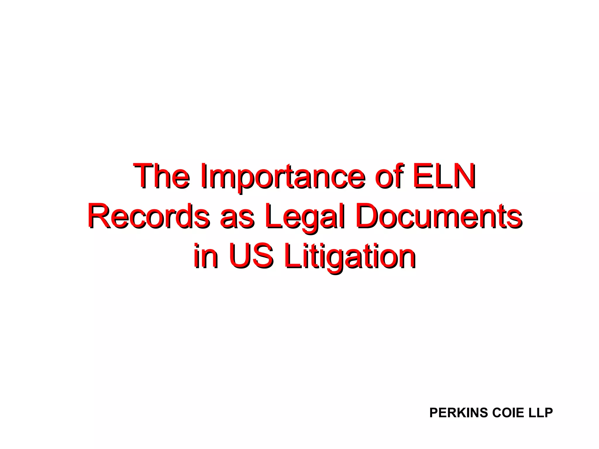 The Importance of ELN Records as Legal Documents in US Litigation 