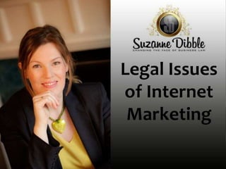 Legal Issues
of Internet
Marketing
 
