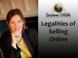 Legalities of
Selling
Online
 