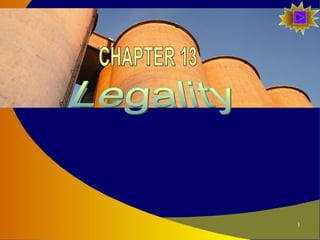Legality CHAPTER 13 