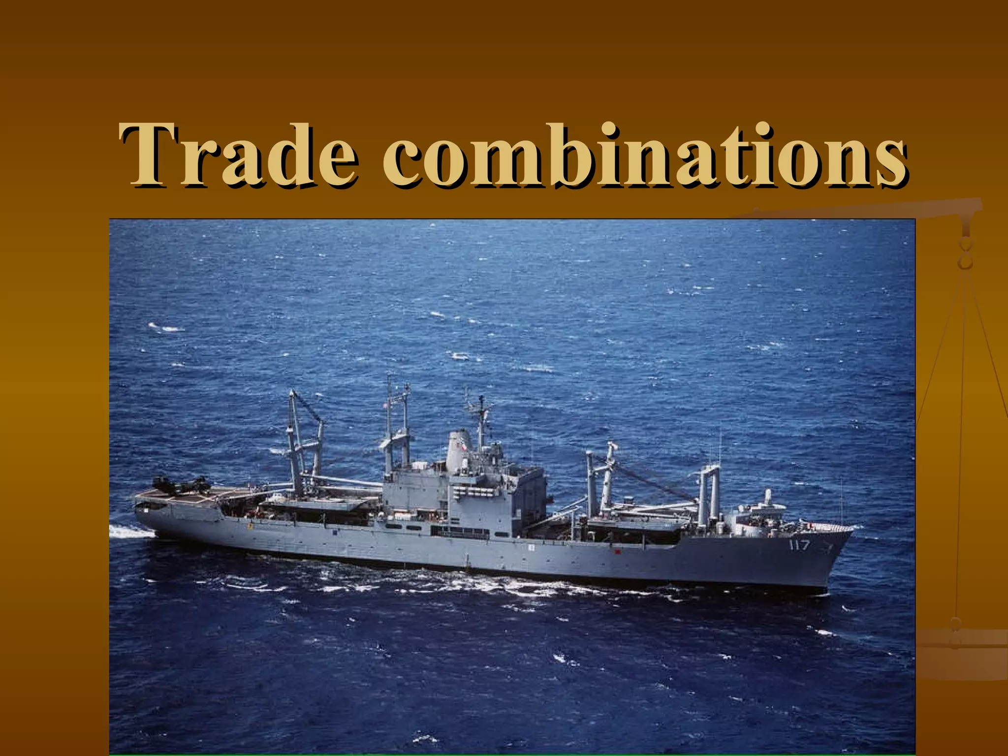 Trade combinations