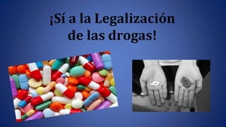 Legalizacion de las drogas 2