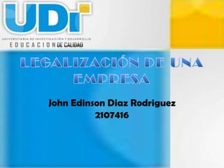 John Edinson Diaz Rodriguez
          2107416
 