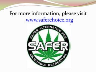 For more information, please visit
www.saferchoice.org
 