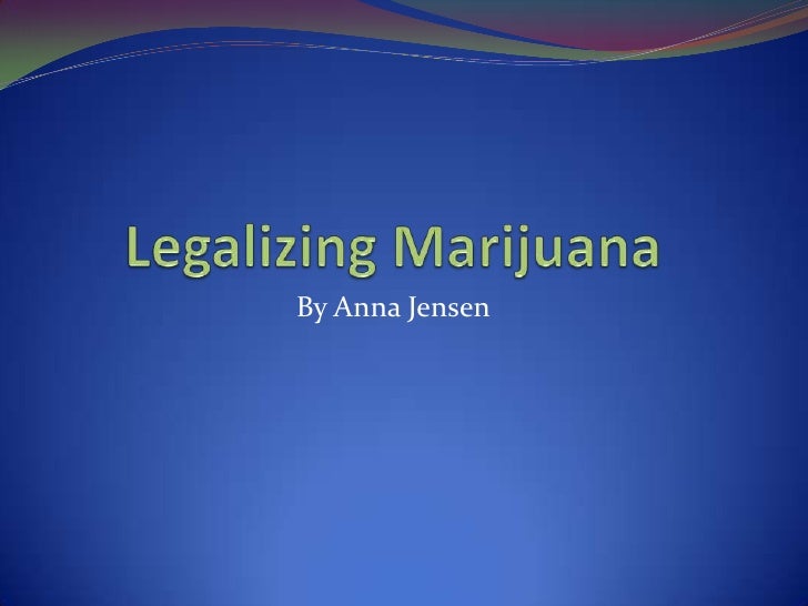 Research paper on legalization of weed