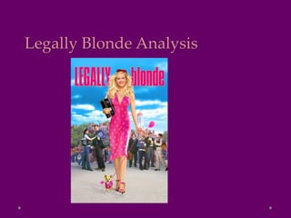 Legally Blonde Analysis
 