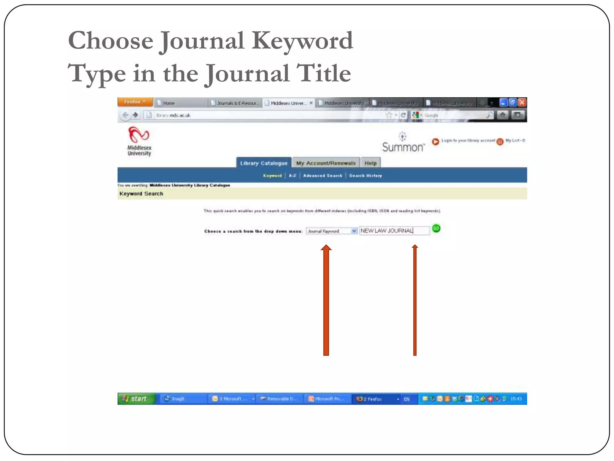 Choose Journal Keyword
Type in the Journal Title
 