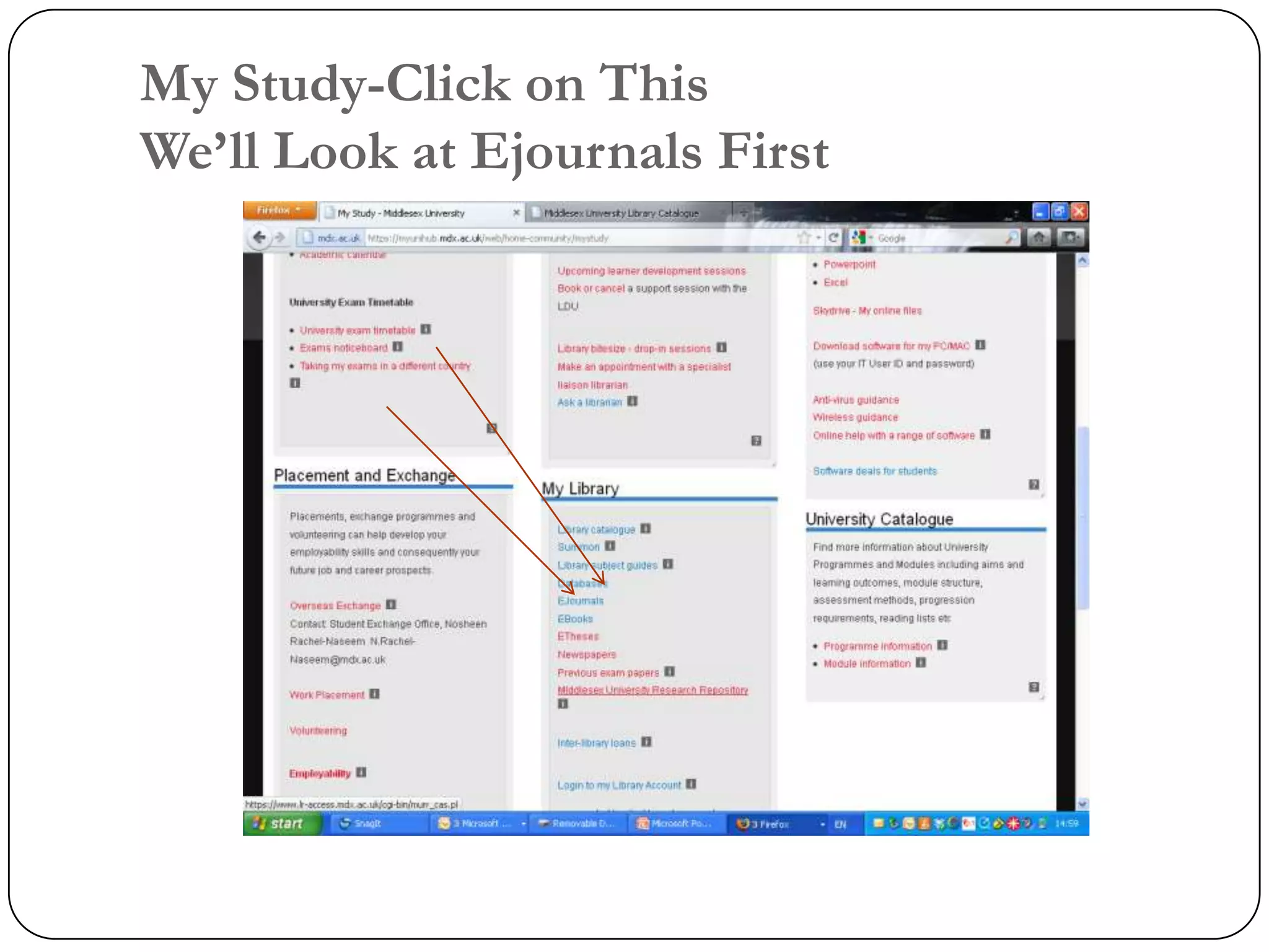 My Study-Click on This
We‟ll Look at Ejournals First
 